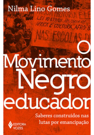 O MOVIMENTO NEGRO EDUCADOR
