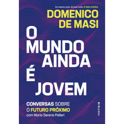 O MUNDO AINDA É JOVEM