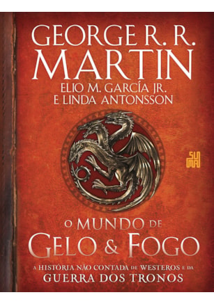 O MUNDO DE GELO E FOGO