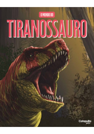 O Mundo Do Tiranossauro