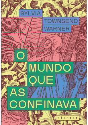 O MUNDO QUE AS CONFINAVA