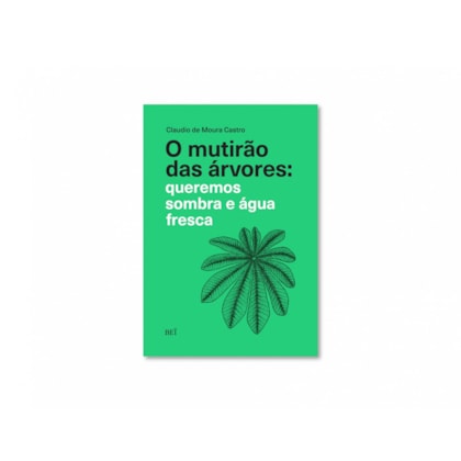 O mutirão das árvores: queremos sombra e água fresca