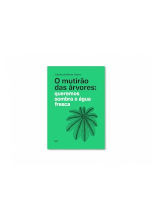 O mutirão das árvores: queremos sombra e água fresca