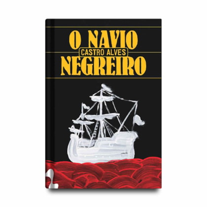 O NAVIO NEGREIRO E OUTROS POEMAS