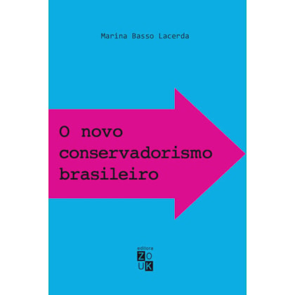 O NOVO CONSERVADORISMO BRASILEIRO
