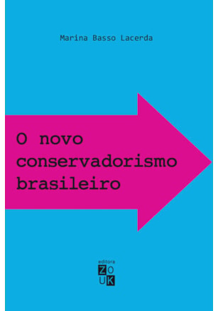 O NOVO CONSERVADORISMO BRASILEIRO