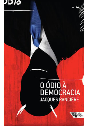 O ódio à democracia
