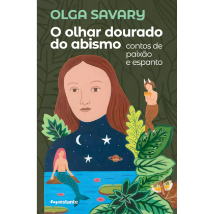O olhar dourado do abismo: contos de paixão e espanto