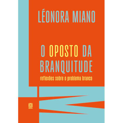 O OPOSTO DA BRANQUITUDE