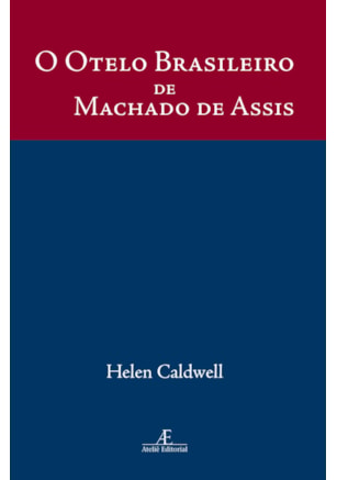 O OTELO BRASILEIRO DE MACHADO DE ASSIS