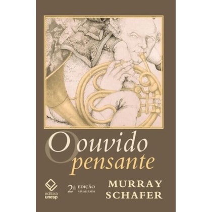 O OUVIDO PENSANTE - 2ª EDIÇÃO