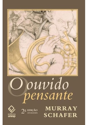 O OUVIDO PENSANTE - 2ª EDIÇÃO