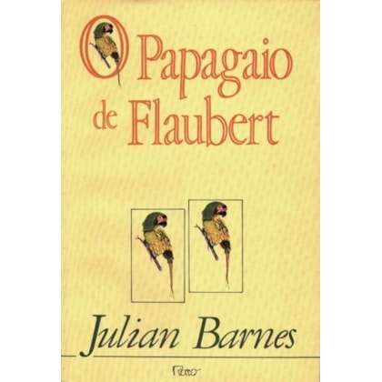 O PAPAGAIO DE FLAUBERT