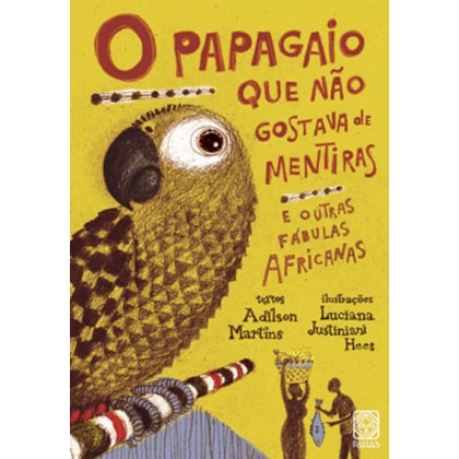 O PAPAGAIO QUE NÃO GOSTAVA DE MENTIRAS