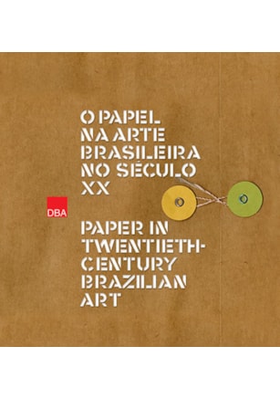 O PAPEL NA ARTE BRASILEIRA NO SÉCULO XX