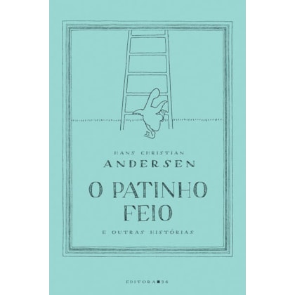 O PATINHO FEIO E OUTRAS HISTÓRIAS