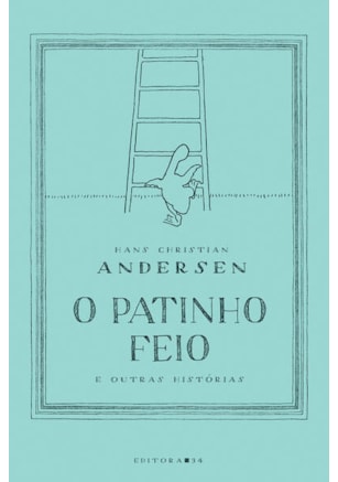 O PATINHO FEIO E OUTRAS HISTÓRIAS