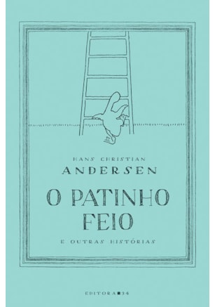 O PATINHO FEIO E OUTRAS HISTÓRIAS