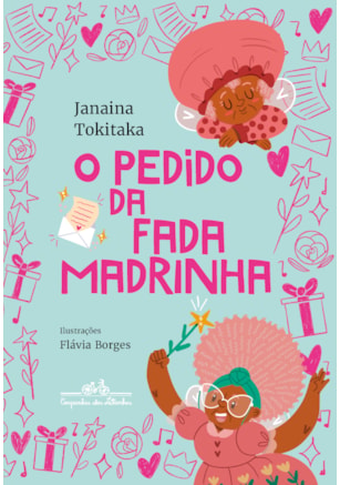 O PEDIDO DA FADA MADRINHA