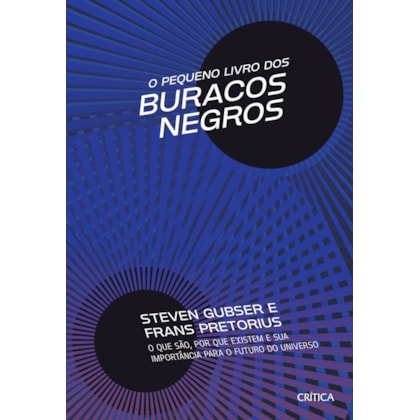O PEQUENO LIVRO DOS BURACOS NEGROS