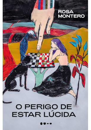 O PERIGO DE ESTAR LÚCIDA