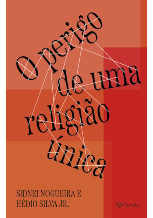 O perigo de uma religião única