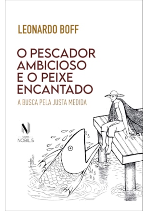 O PESCADOR AMBICIOSO E O PEIXE ENCANTADO