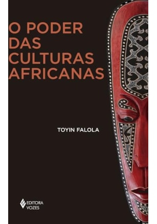 O PODER DAS CULTURAS AFRICANAS
