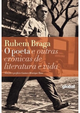 O POETA E OUTRAS CRÔNICAS DE LITERATURA E VIDA