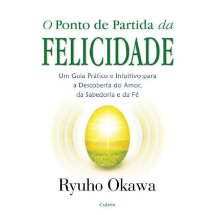 O Ponto de Partida da Felicidade