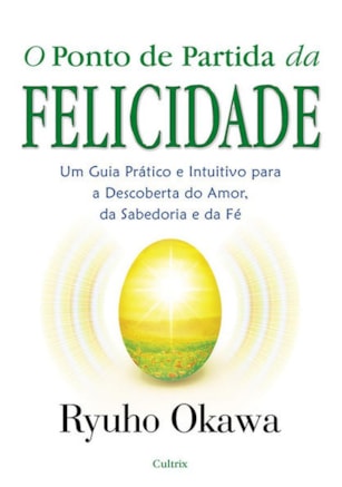 O Ponto de Partida da Felicidade