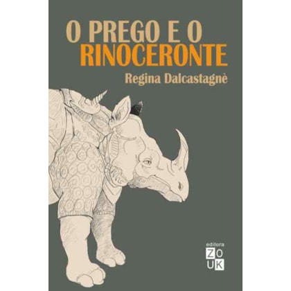 O PREGO E O RINOCERONTE