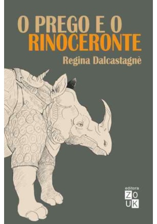 O PREGO E O RINOCERONTE