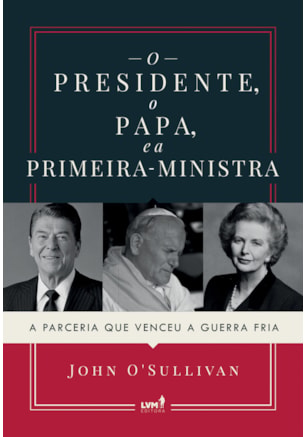 O PRESIDENTE, O PAPA E A PRIMEIRA-MINISTRA