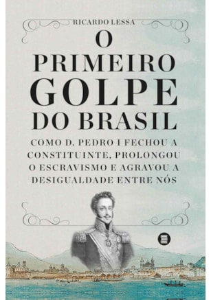 O PRIMEIRO GOLPE DO BRASIL