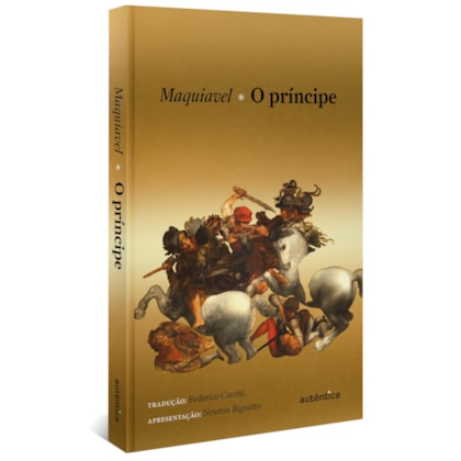 O PRÍNCIPE (APRESENTAÇÃO NEWTON BIGNOTTO) - CAPA DURA