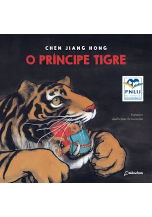 O PRÍNCIPE TIGRE (ALTAMENTE RECOMENDÁVEL FNLIJ 2024 - CATEGORIA TRADUÇÃO ADAPTAÇÃO CRIANÇA)