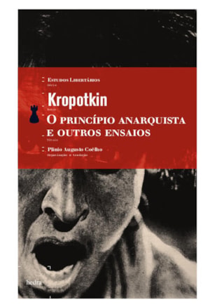 O PRINCÍPIO ANARQUISTA E OUTROS ENSAIOS