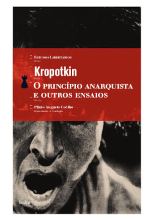 O PRINCÍPIO ANARQUISTA E OUTROS ENSAIOS
