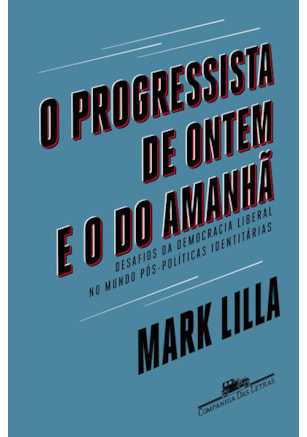 O PROGRESSISTA DE ONTEM E O DO AMANHÃ