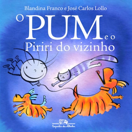 O PUM E O PIRIRI DO VIZINHO