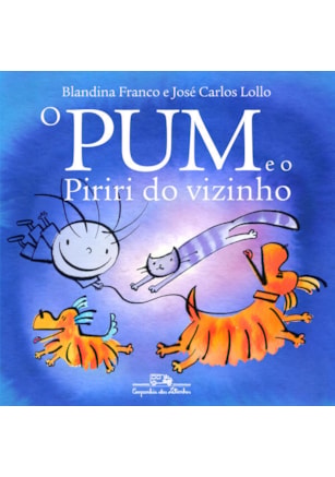 O PUM E O PIRIRI DO VIZINHO