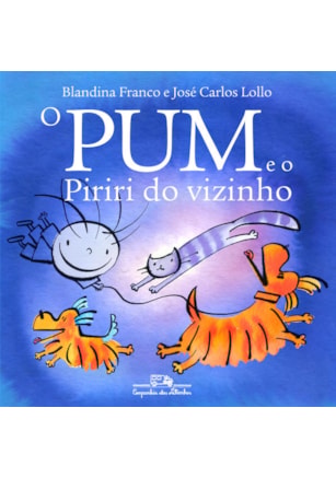 O PUM E O PIRIRI DO VIZINHO