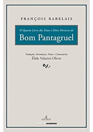 O QUARTO LIVRO DOS FATOS E DITOS HEROICOS DO BOM PANTAGRUEL