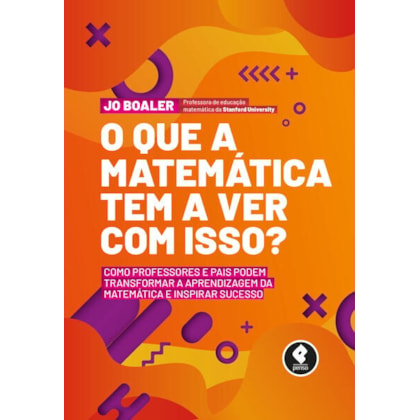 O QUE A MATEMÁTICA TEM A VER COM ISSO?