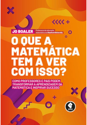 O QUE A MATEMÁTICA TEM A VER COM ISSO?