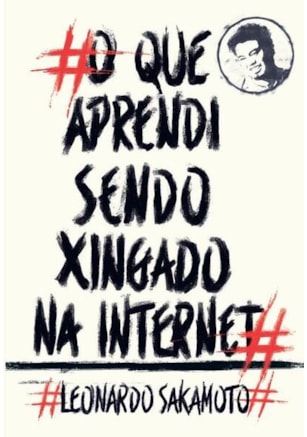 O QUE APRENDI SENDO XINGADO NA INTERNET