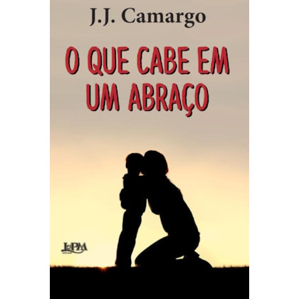 O QUE CABE EM UM ABRAÇO