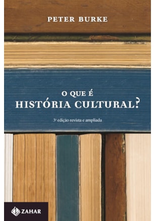 O QUE É HISTÓRIA CULTURAL? (NOVA EDIÇÃO)