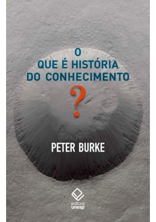 O QUE É HISTÓRIA DO CONHECIMENTO?